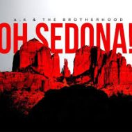 A.K. & the Brotherhood - Oh sedona!