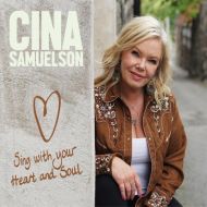 Cina Samuelson - Sing with your heart and soul