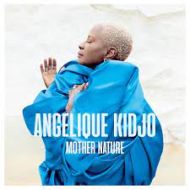 Angelique Kidjo - Mother nature