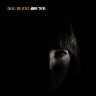 Anna Tivel - Small believer