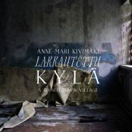 Anne-Mari Kivimki - Lakkautettu kyl