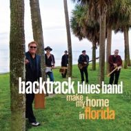 Backtrack Blues Band - Make my home in Florida