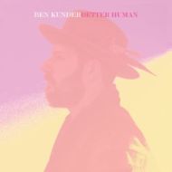 Ben Kunder - Better human