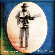 Cary Morin - Tiny town