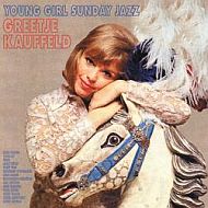 Greetje Kauffeld - Young girl, sunny jazz