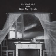 Hat Check Girl - Kiss me quick