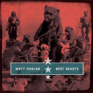 Matt Harlan - Best beasts