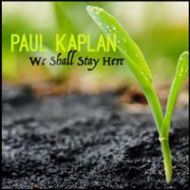 Paul Kaplan - Shall we stay here