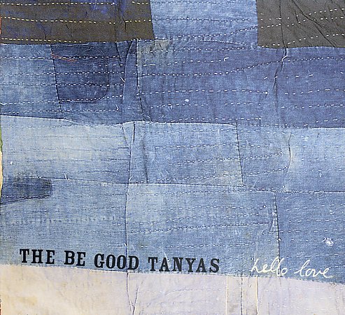 The Be Good Tanyas - Hello love 