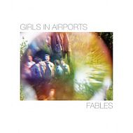 Girls In Airports - Fables