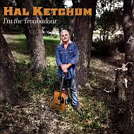 Hal Ketchum - I'm the troubadour