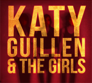 Katy Guillen & the Girls - Katy Guillen & the Girls