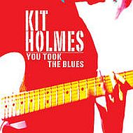 Kit Holmes - You took the blues