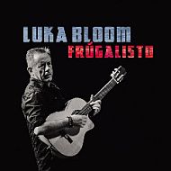 Luka Bloom - Frugalista