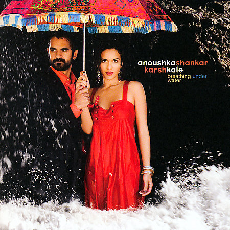 Anoushka Shankar & Karsh Kale - Breathing under water