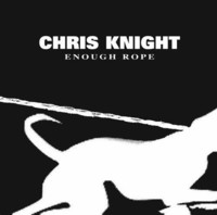 Chris Knight - Enough rope