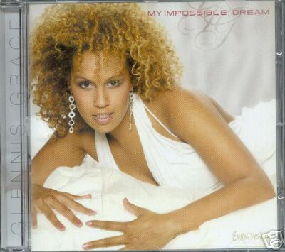 Glennis Grace - My impossible dream