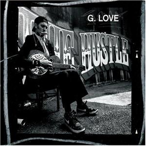 G. Love - The hustle