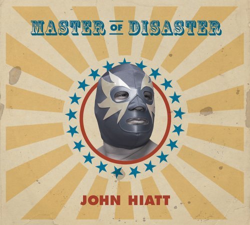 John Hiatt - Master of disaster