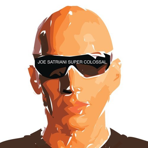 Joe Satriani - Super colossal