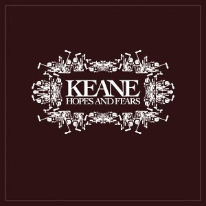 Keane - Hopes and fears