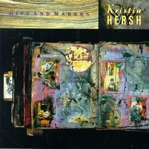 Kristin Hersh - Hips and makers