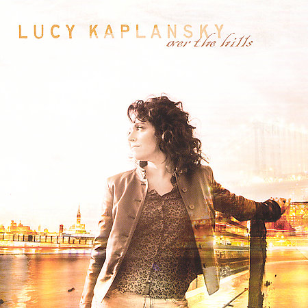 Lucy Kaplansky - Over the hills