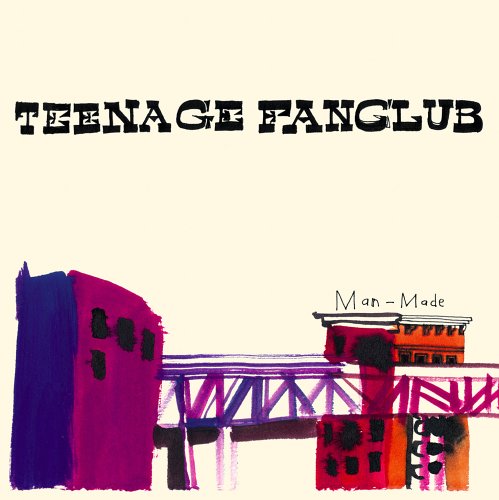 Teenage Fanclub - Man-made