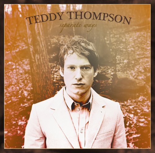 Teddy Thompson - Separate ways