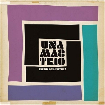 Una Mas Trio - Ritmo del futura