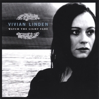 Vivian Linden - Watch the light fade