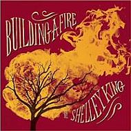 Shelley King - Building a fire