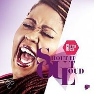 Shirma Rouse - Shout it out loud