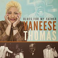 Vaneese Thomas - Blues for my father