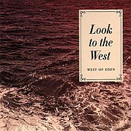 West of Eden - Look to the west